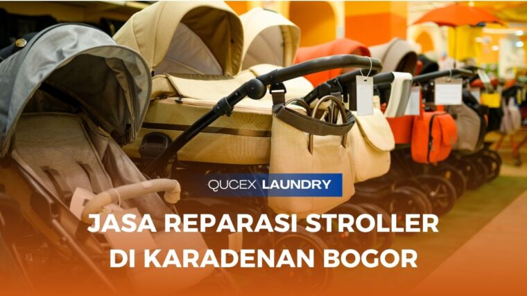 Jasa Reparasi Stroller Terbaik Karadenan Cibinong