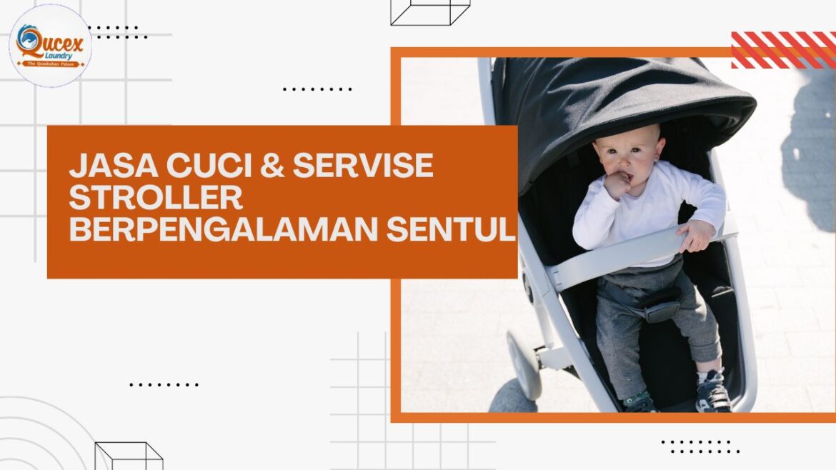 Jasa Cuci dan Service Stroller Berpengalaman Sentul