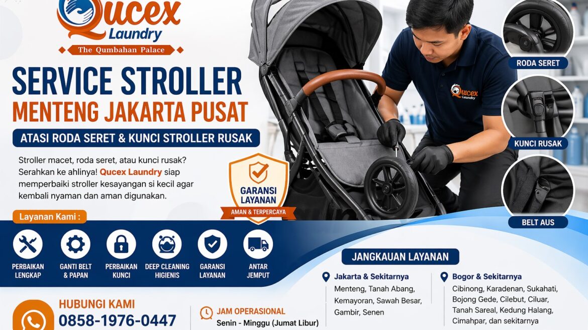 Service Stroller Jakarta Pusat Terdekat – Solusi Stroller Macet, Roda Seret & Kunci Rusak